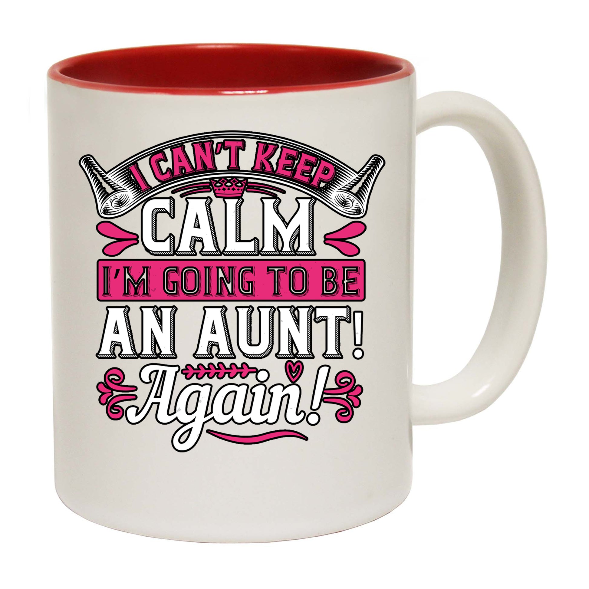 Auntie Cant Keep Calm Going To Be An Aunt - Funny Coffee Mug