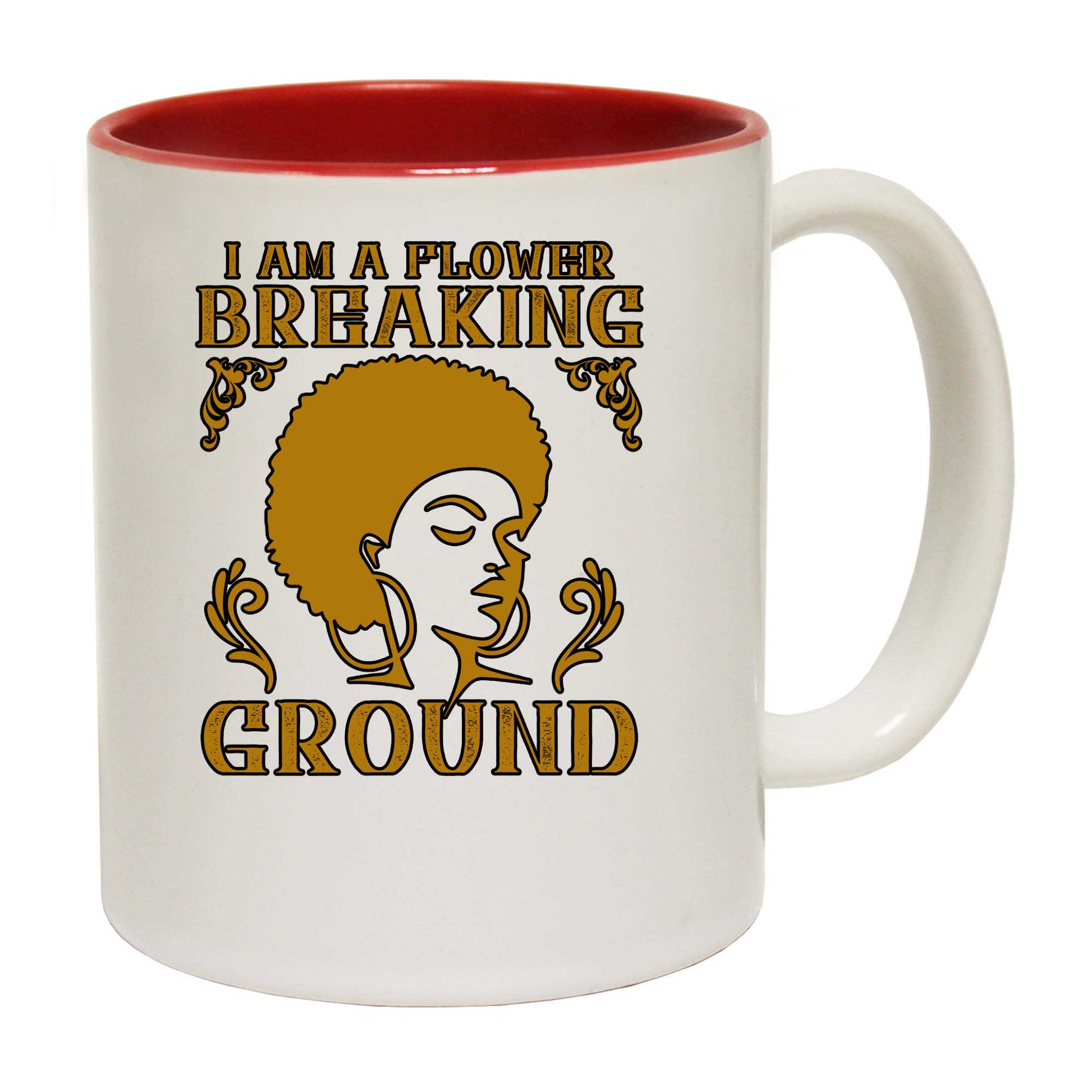 I Am A Flower Breaking Ground Afro - Funny Coffee Mug