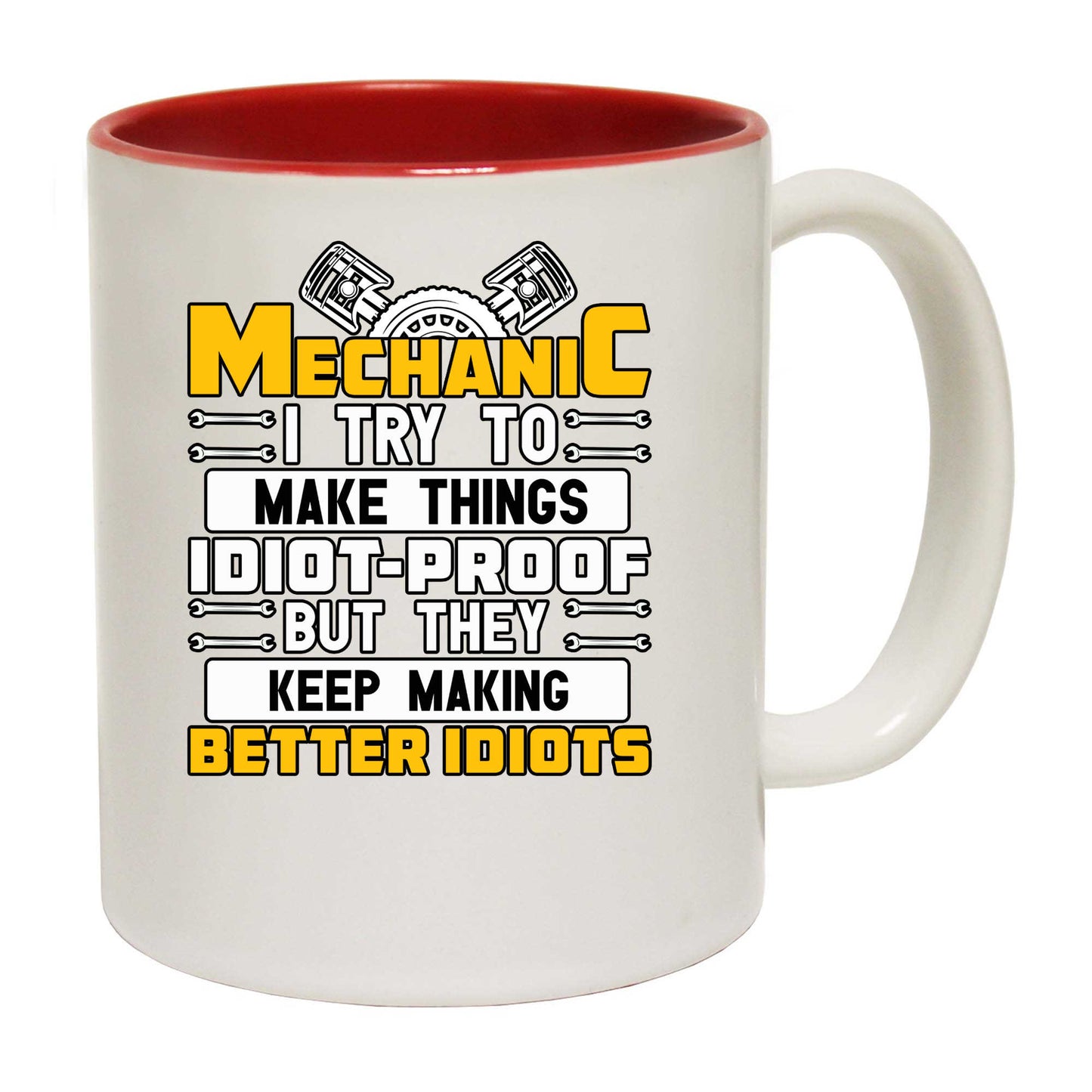 Mechanic  Mechanics Idiot Proof - Funny Coffee Mug