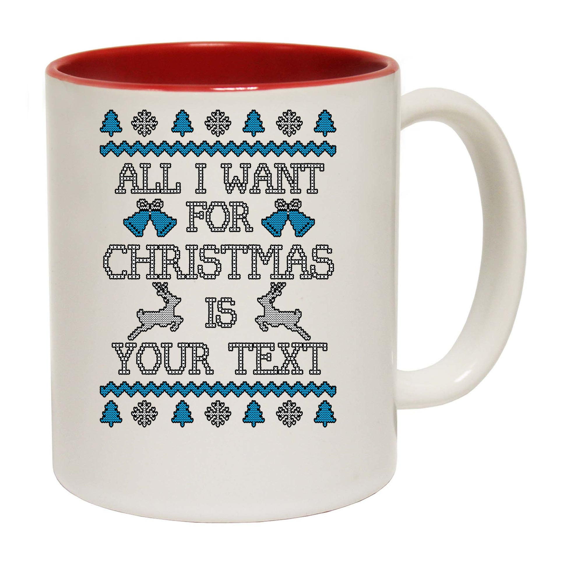 All I Want For Christmas Is Personalised - Funny Coffee Mug