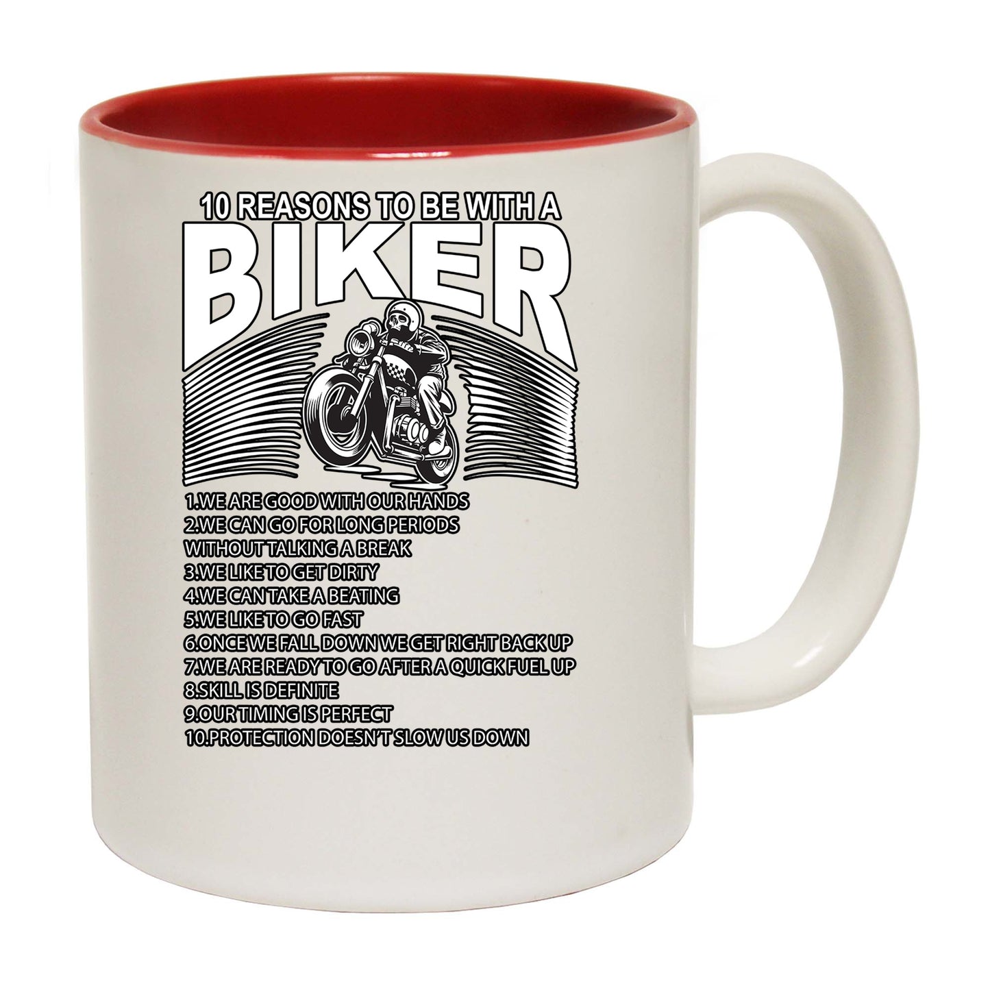 Ten Reasons To Be With A Biker Motorbike Motorcycle - Funny Coffee Mug