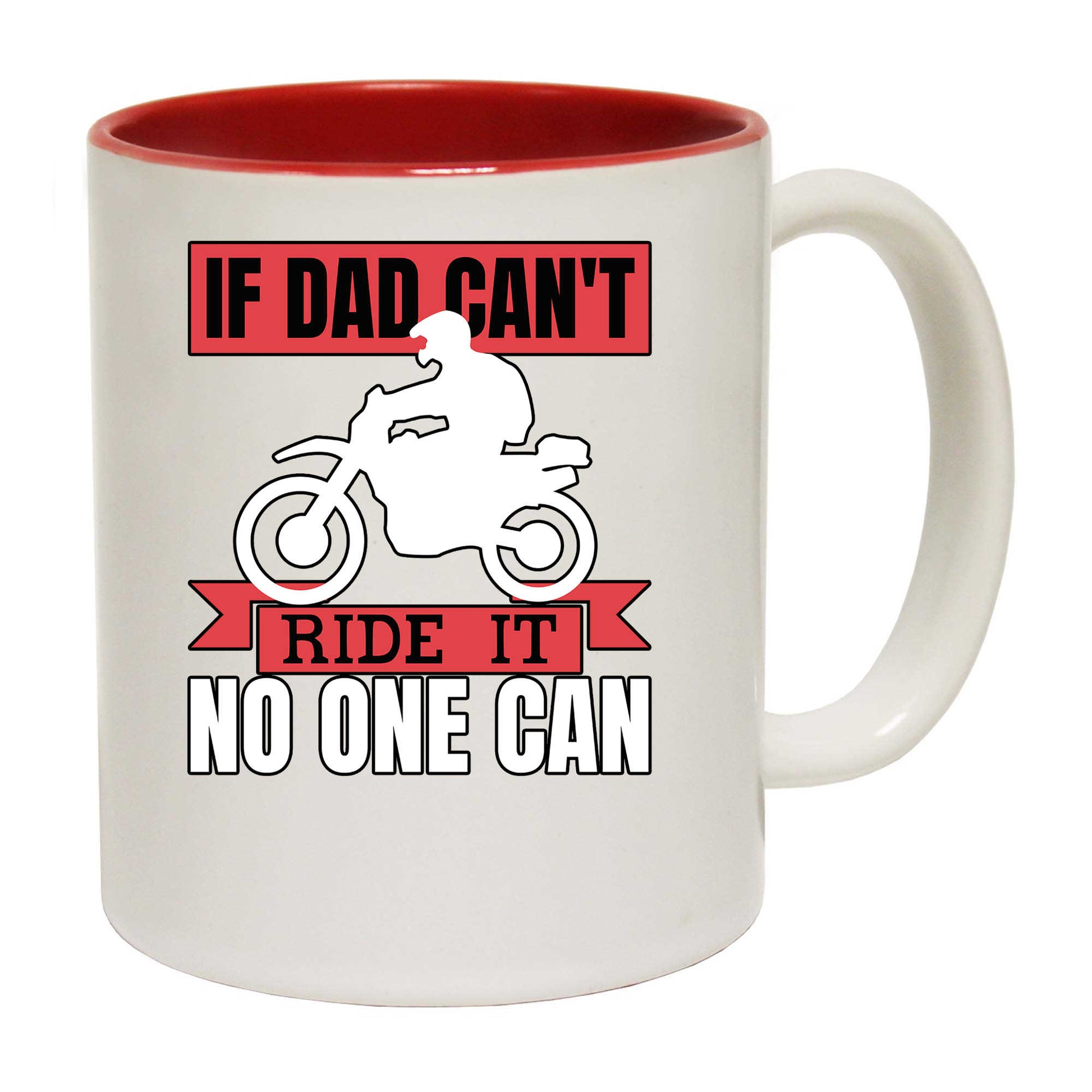 If Dad Cant Ride Motorbike Motorcycle - Funny Coffee Mug