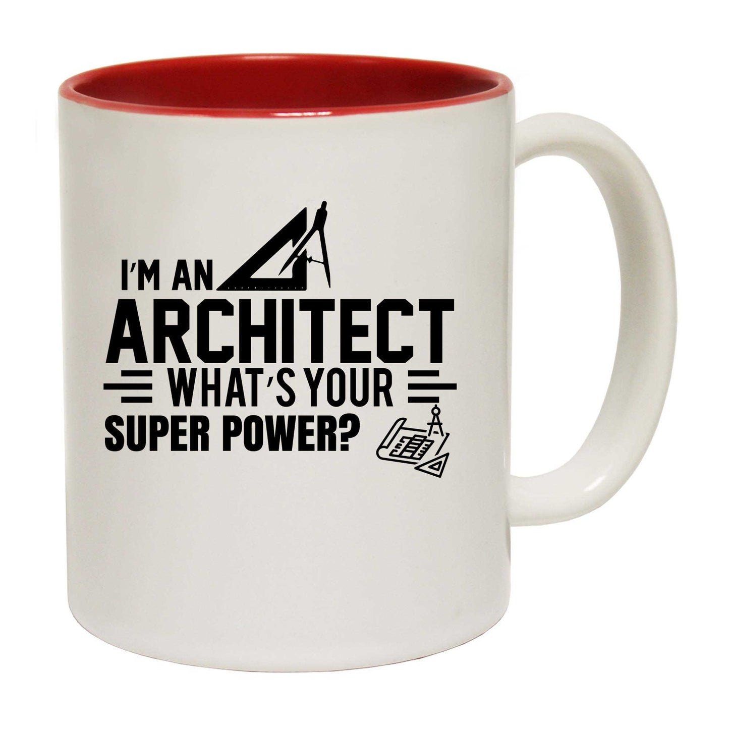 Im An Architect Whats Your Super Power - Funny Coffee Mug