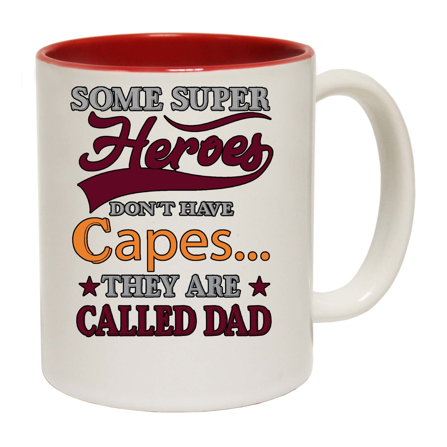 Some Superheros Dont Wear Caps Called Dad Father Daddy - Funny Coffee Mug