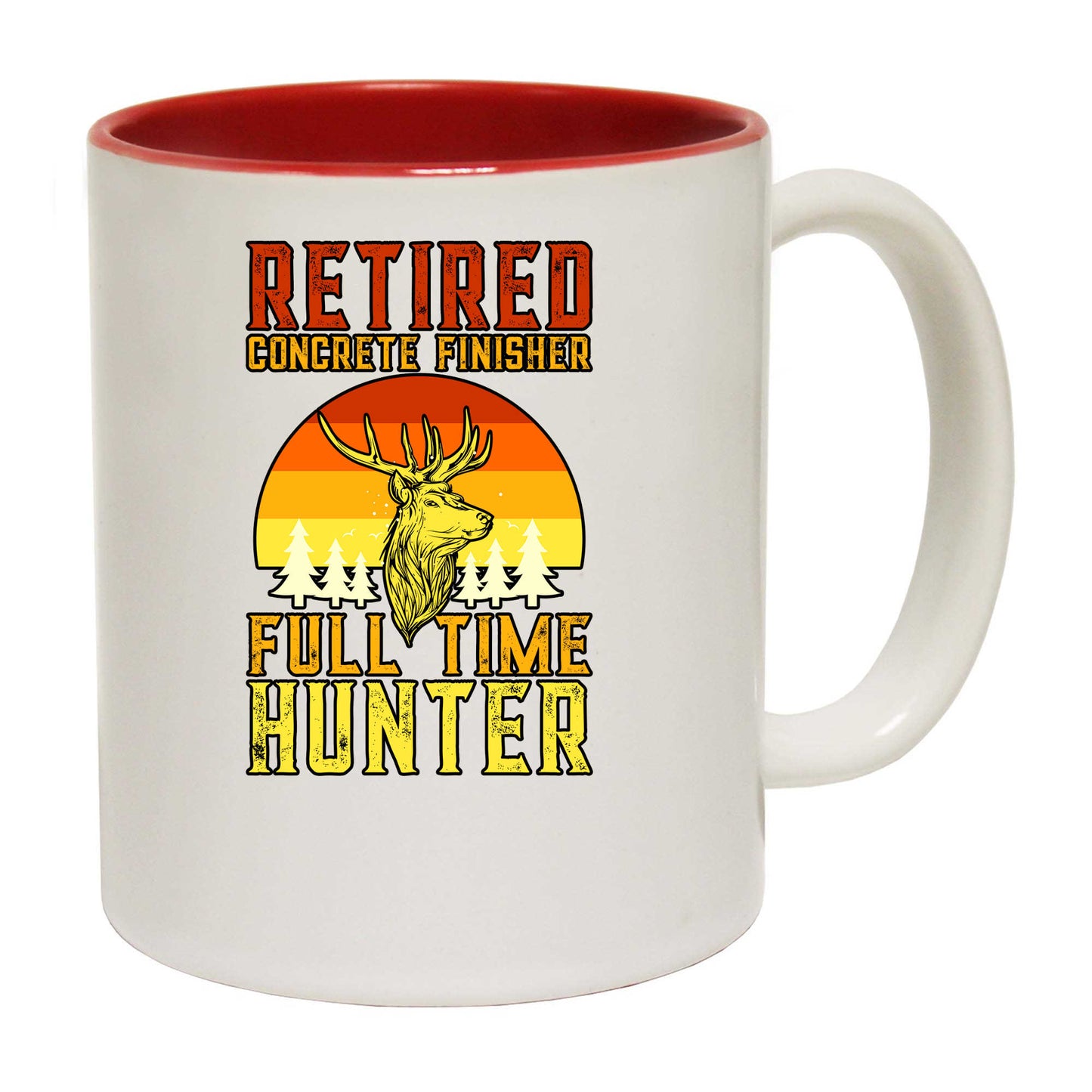 Retired Concrete Finisher Full Time Hunter - Funny Coffee Mug