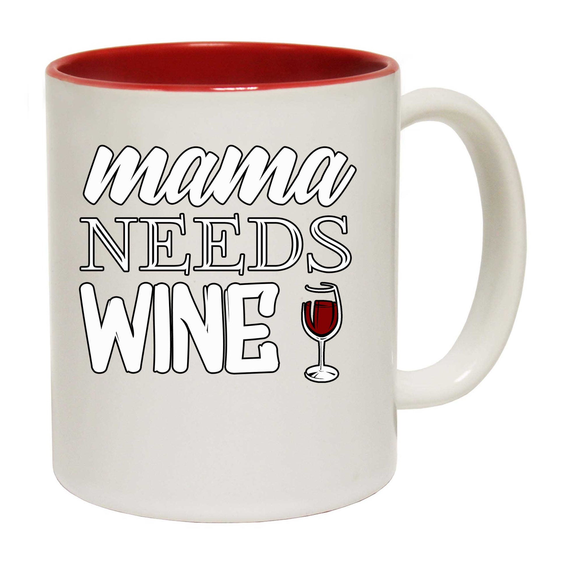 Mama Needs Wine Mum Mother - Funny Coffee Mug