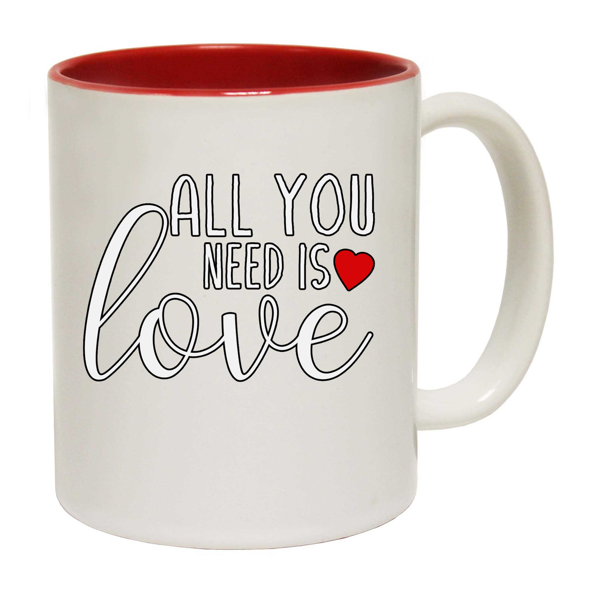 All You Need Is Love Valentines Day - Funny Coffee Mug