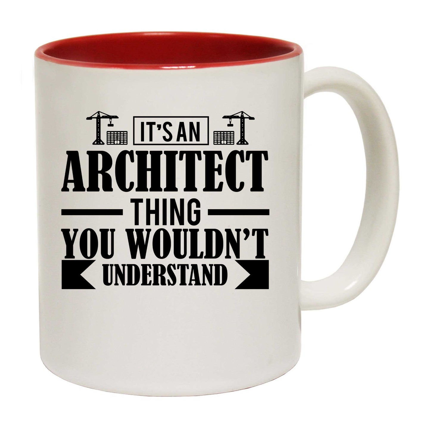 Its An Architect Thing You Wouldnt Understand - Funny Coffee Mug