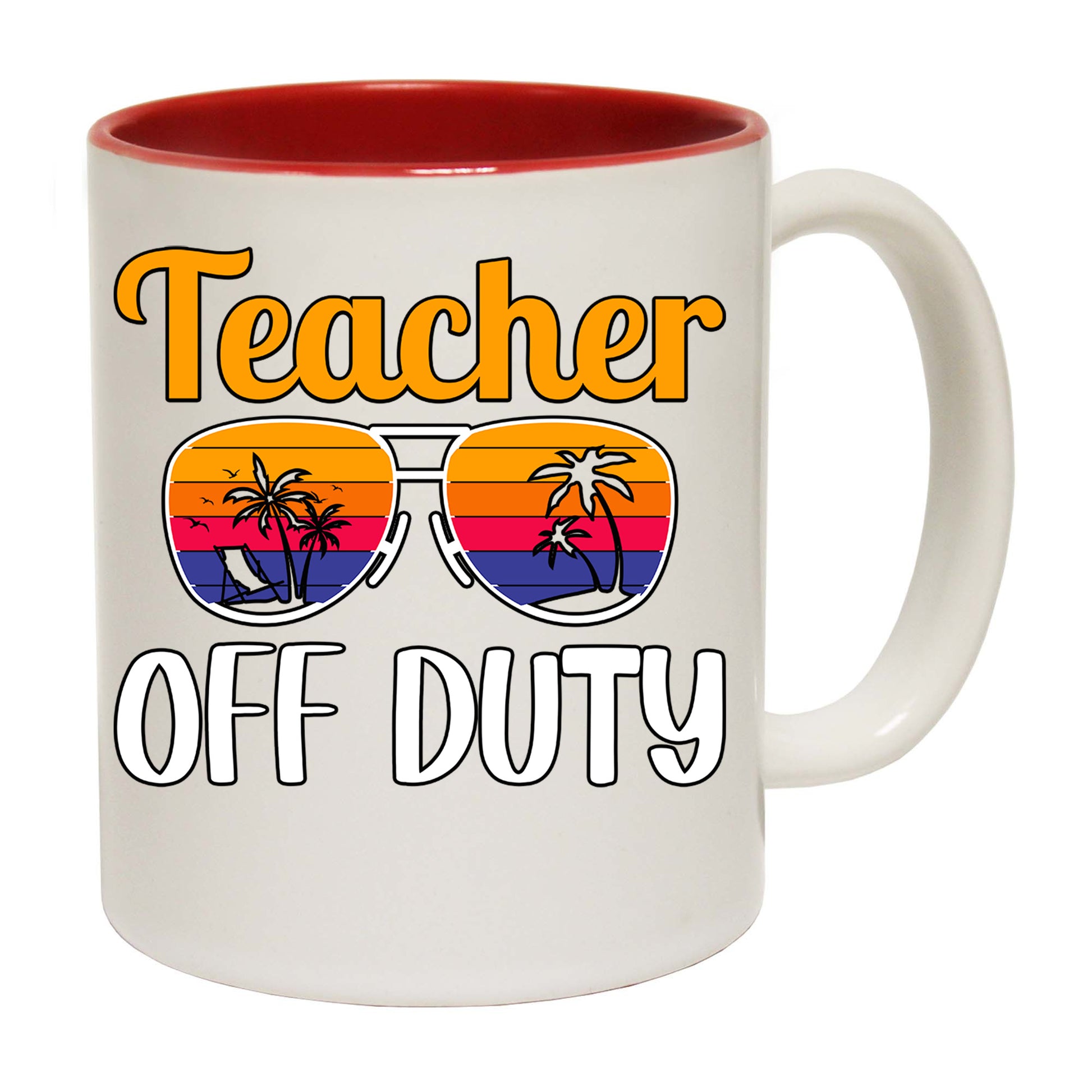 Teacher Off Duty - Funny Coffee Mug