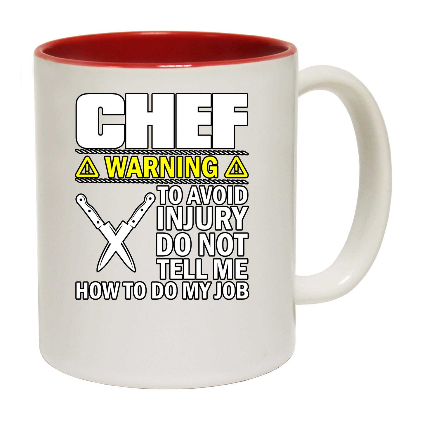 Chef Warning To Avoid Injury Do Not Tell Me - Funny Coffee Mug