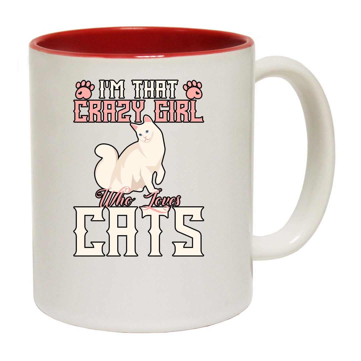 Im That Crazy Girl Who Loves Cats - Funny Coffee Mug