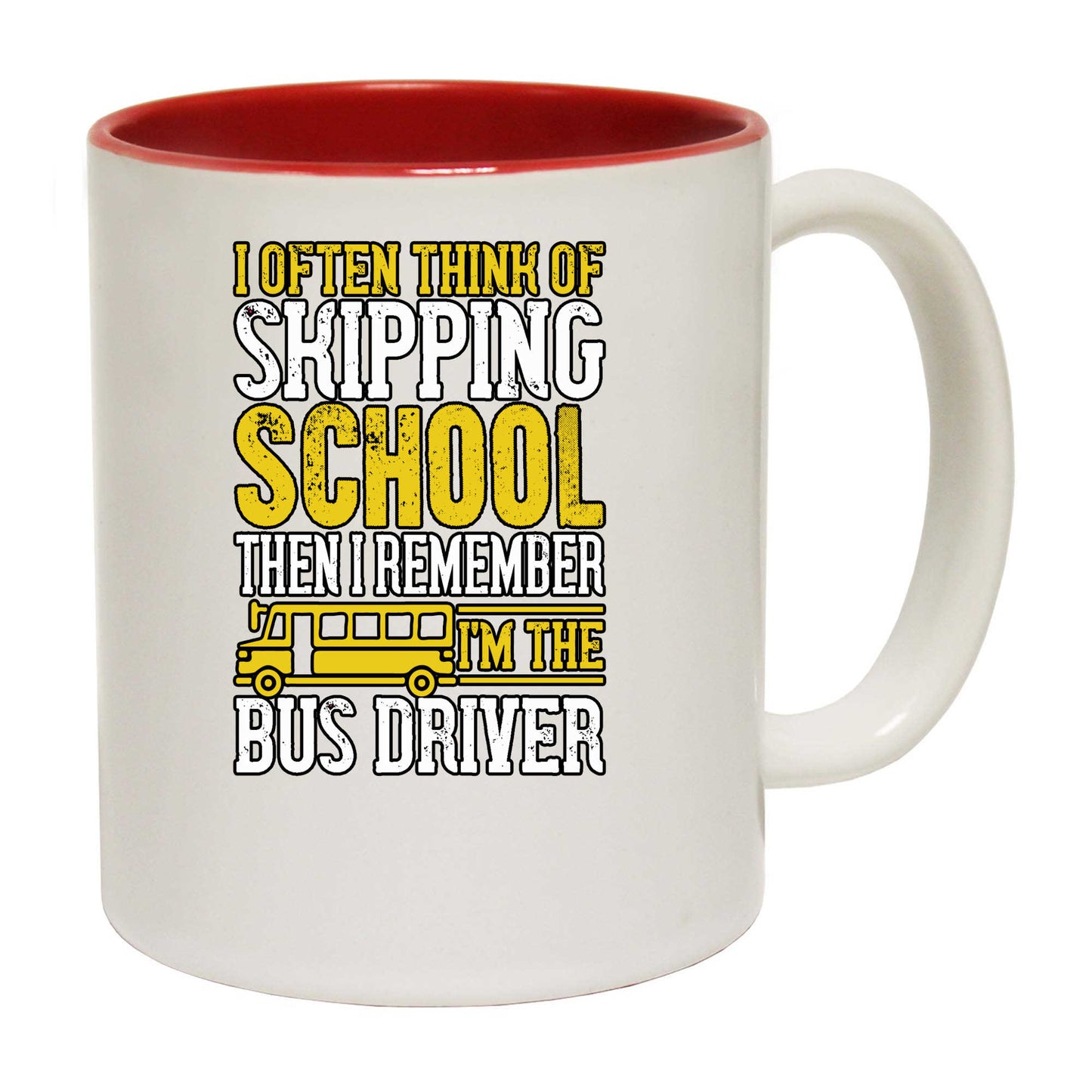 Often Think Of Skipping School Bus Driver - Funny Coffee Mug