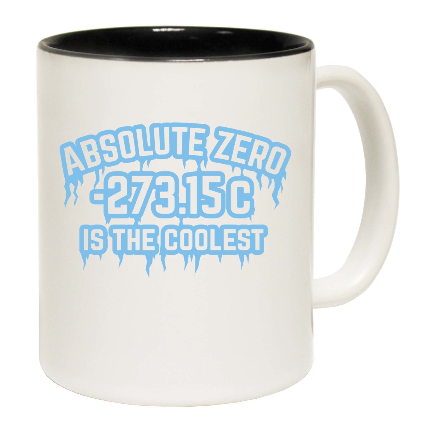 Absolute Zero Is The Coolest - Funny Coffee Mug