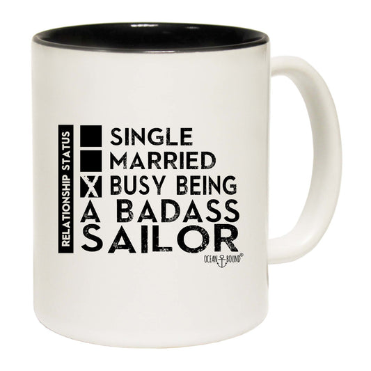 Ob Relationship Status Badass Sailor - Funny Coffee Mug