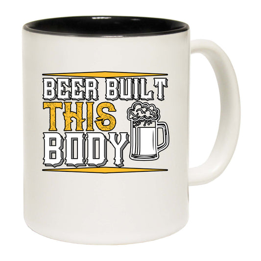 Beer Built This Body - Funny Coffee Mug