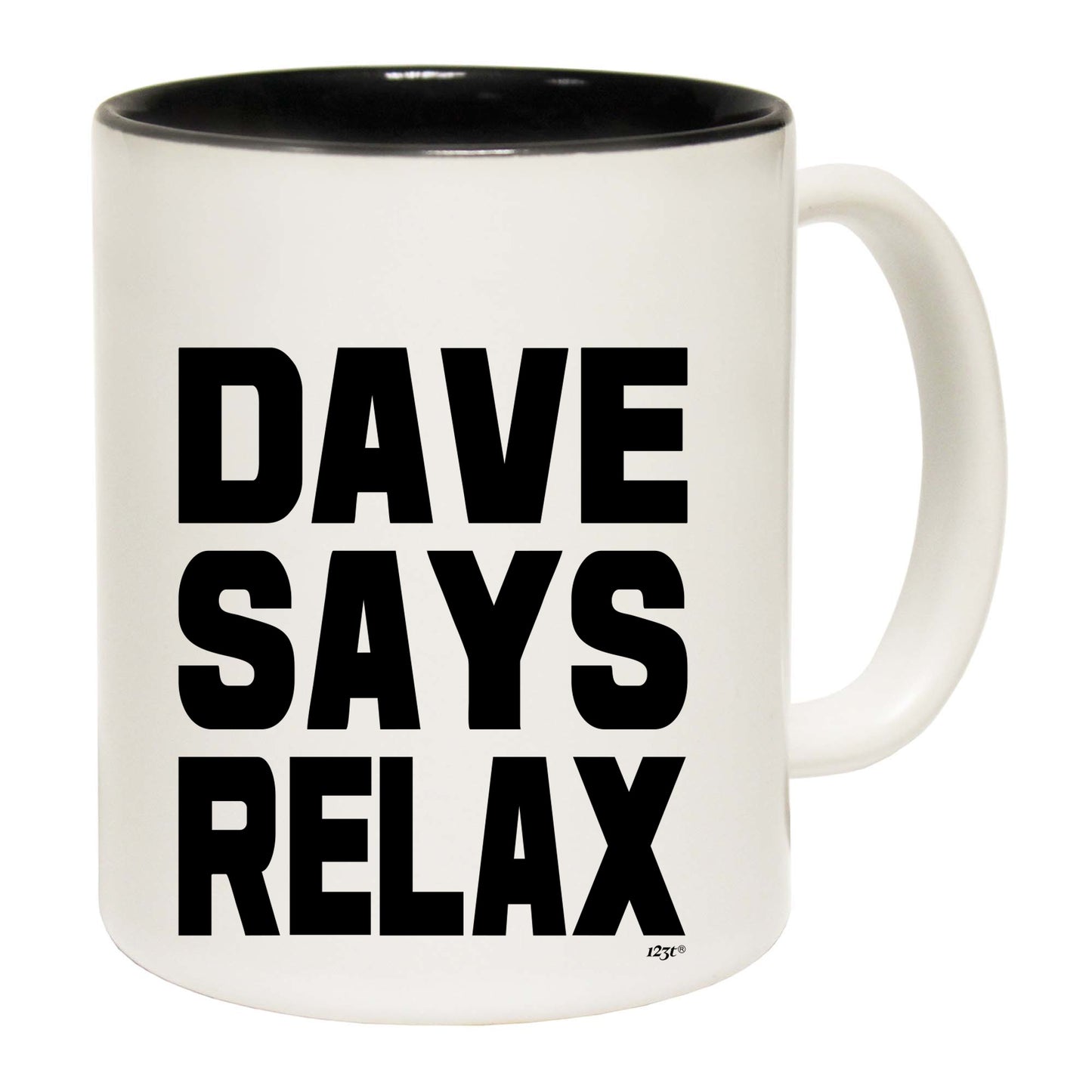 Dave Says Relax - Funny Coffee Mug