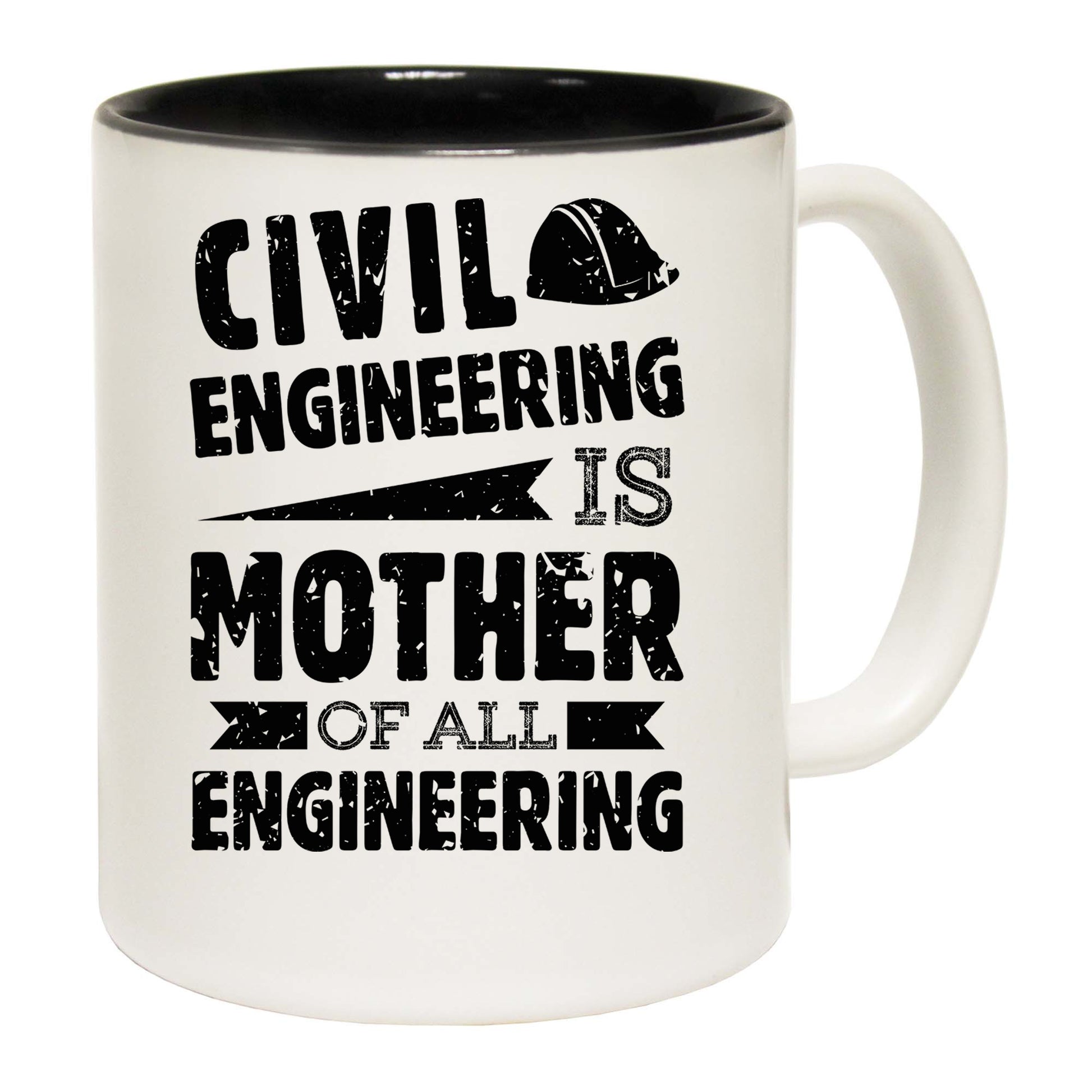 Civil Engineering Is The Mother Of All - Funny Coffee Mug