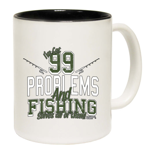 Dw Ive Got 99 Problems Fishing - Funny Coffee Mug