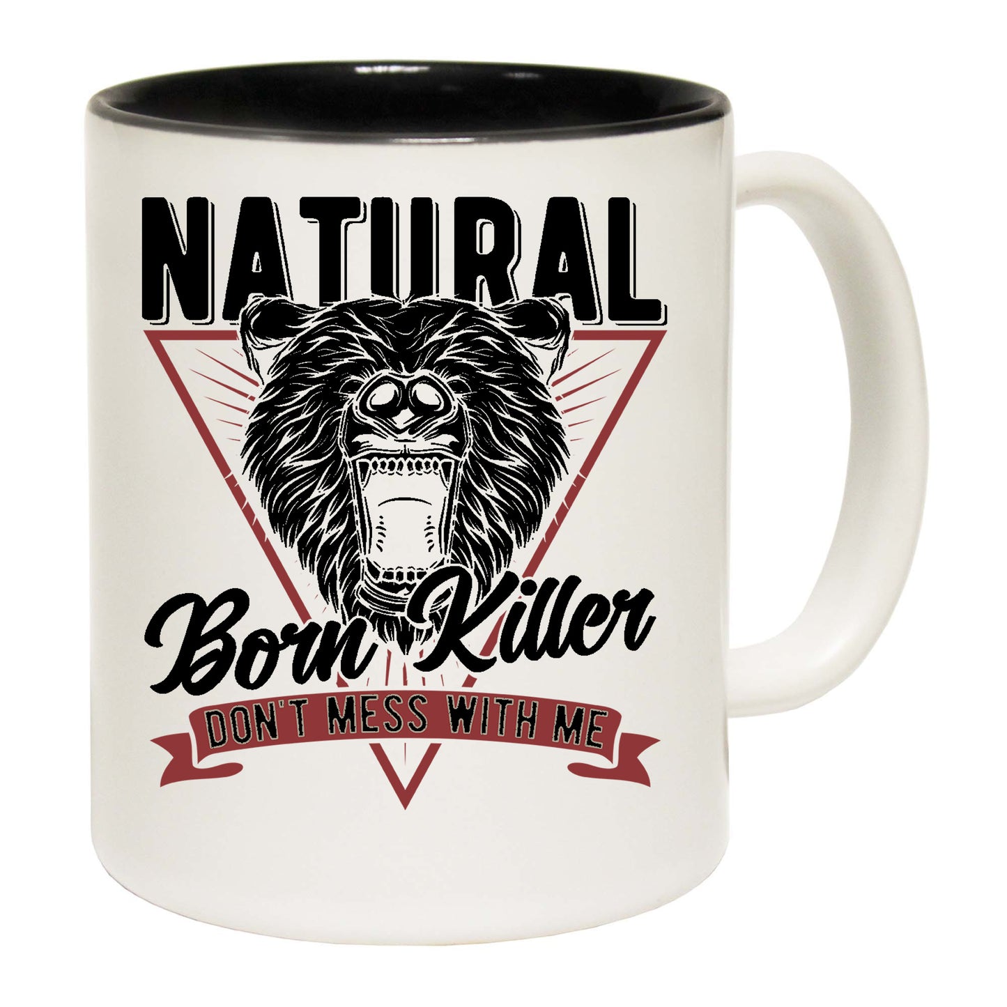 Natural Born Killer Bear Dont Mess Animal - Funny Coffee Mug