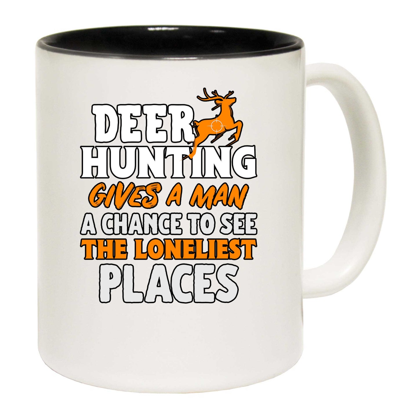 Deer Hunting Give A Man Change - Funny Coffee Mug