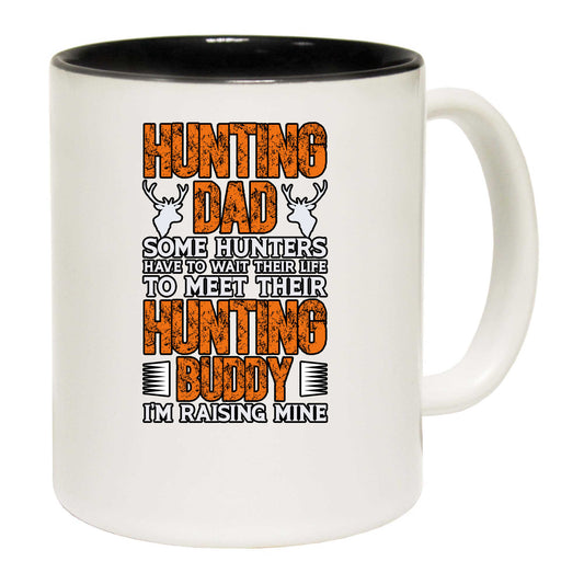 Hunting Dad Some Hunters - Funny Coffee Mug