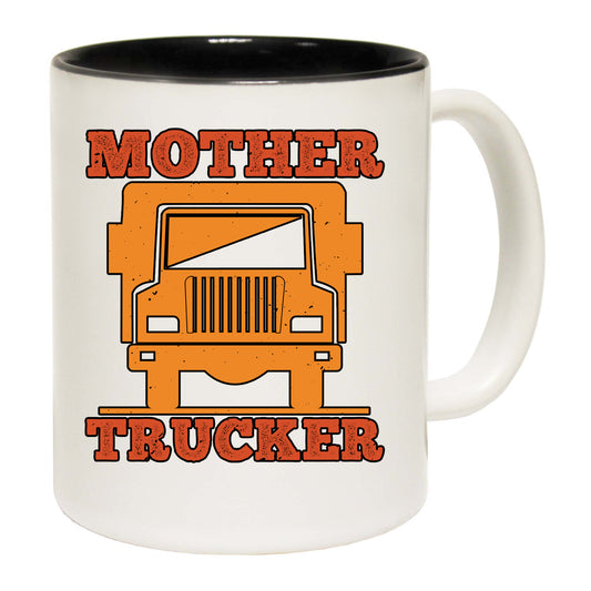 Mother Trucker Truck Driver - Funny Coffee Mug