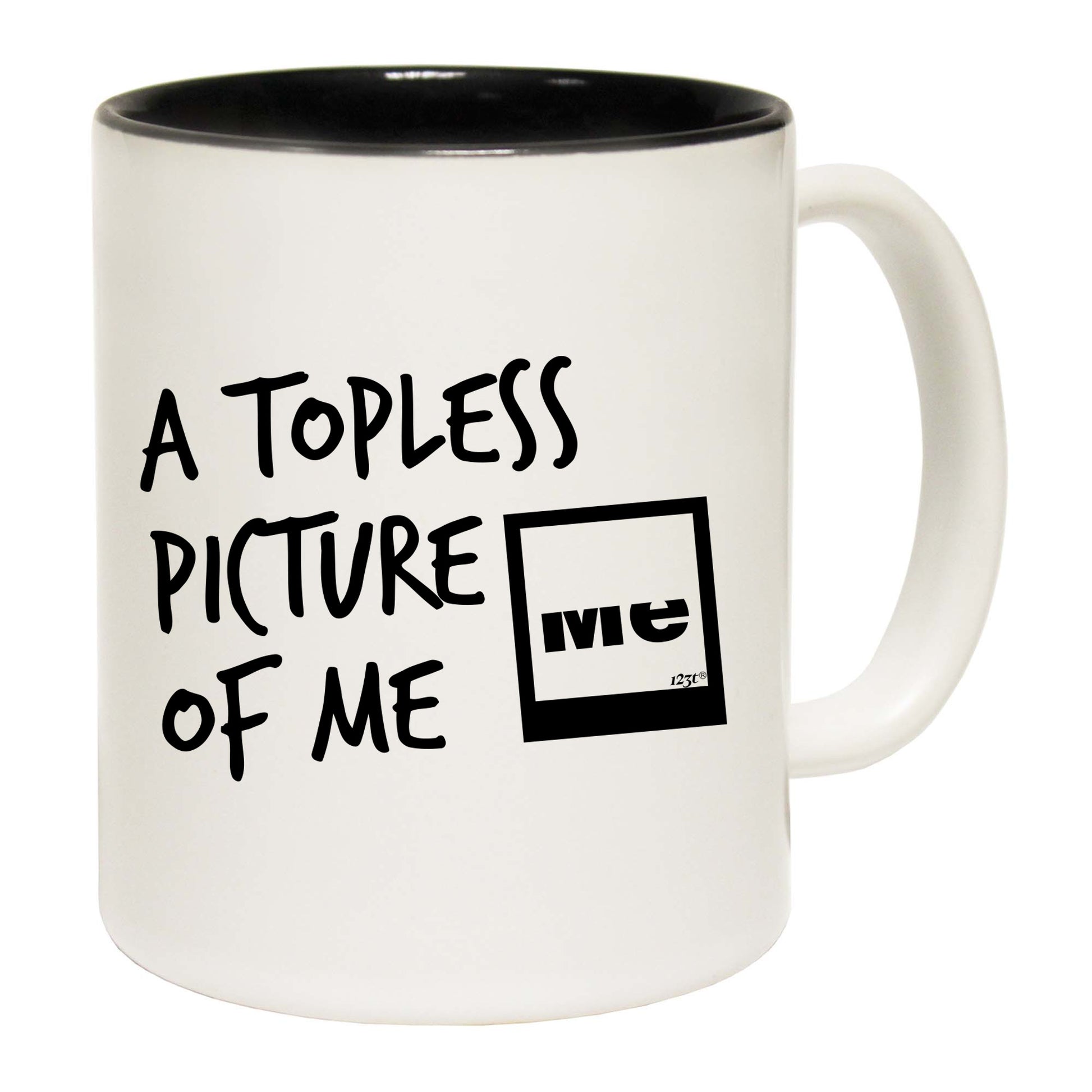 A Topless Picture Of Me - Funny Coffee Mug