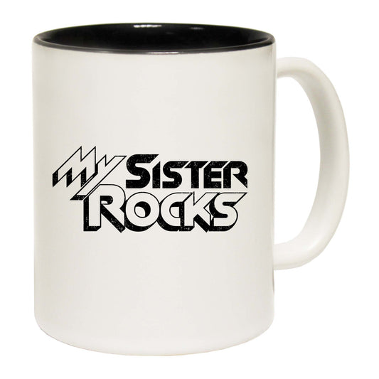 My Sister Rocks - Funny Coffee Mug