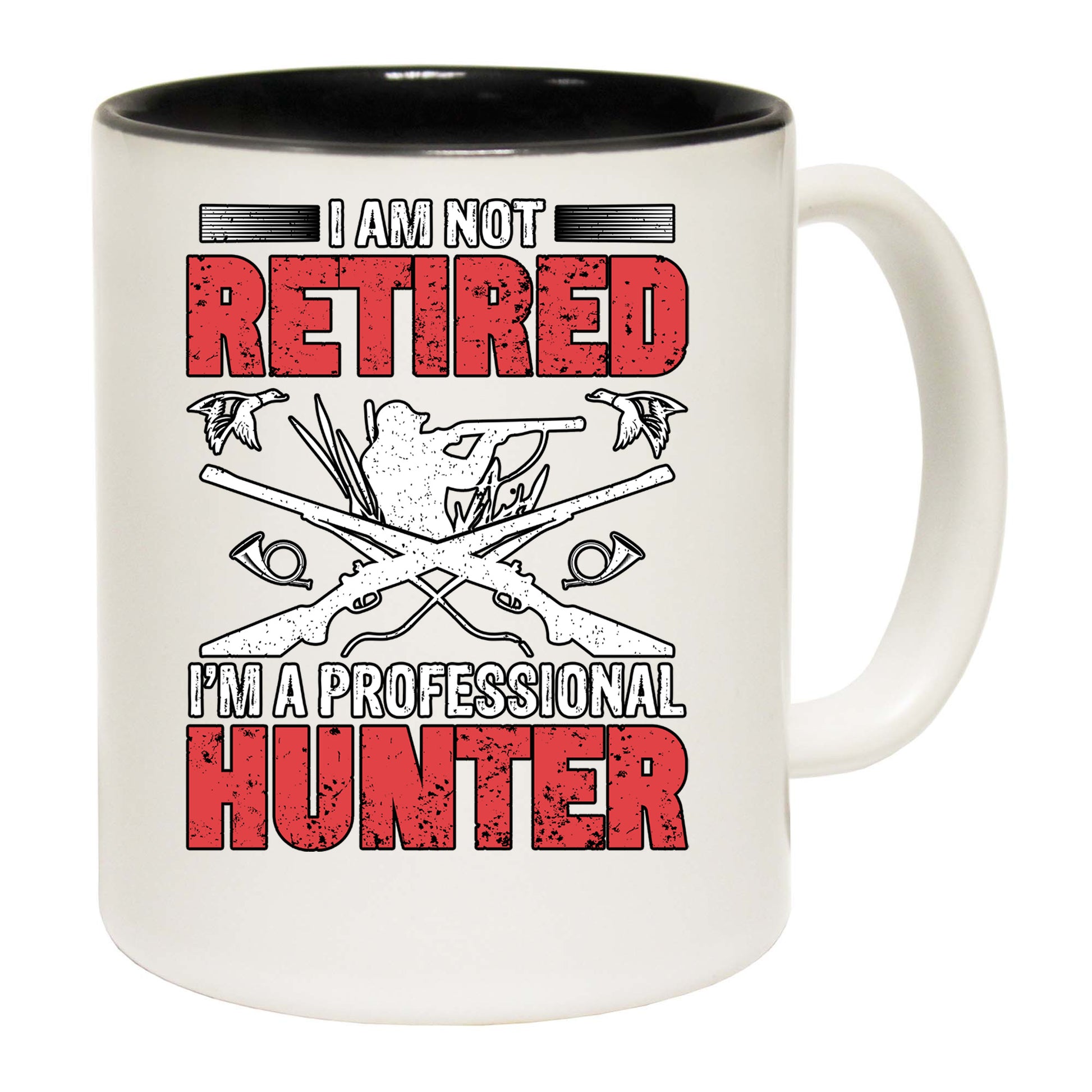 I Am Not Retired Professional Hunter Hunting - Funny Coffee Mug