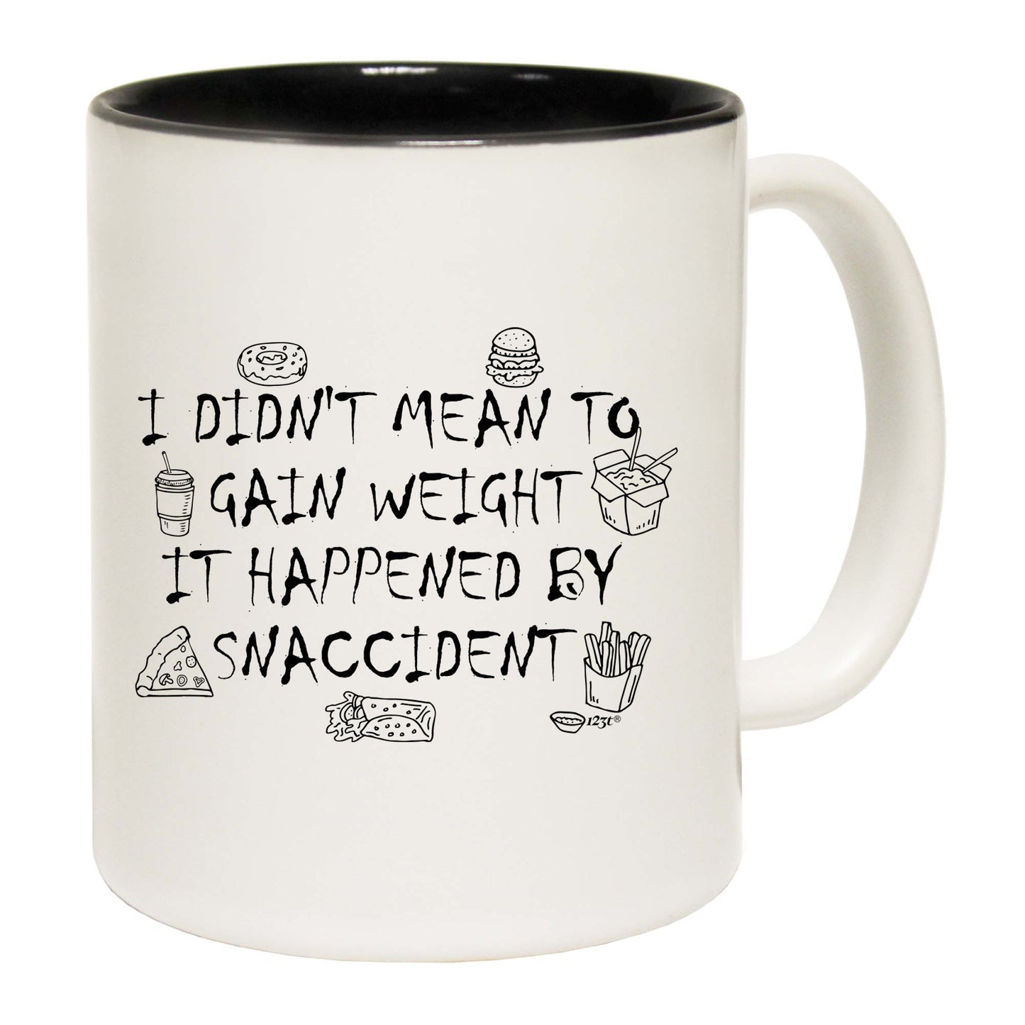 Didnt Mean To Gain Weight Snaccident - Funny Coffee Mug