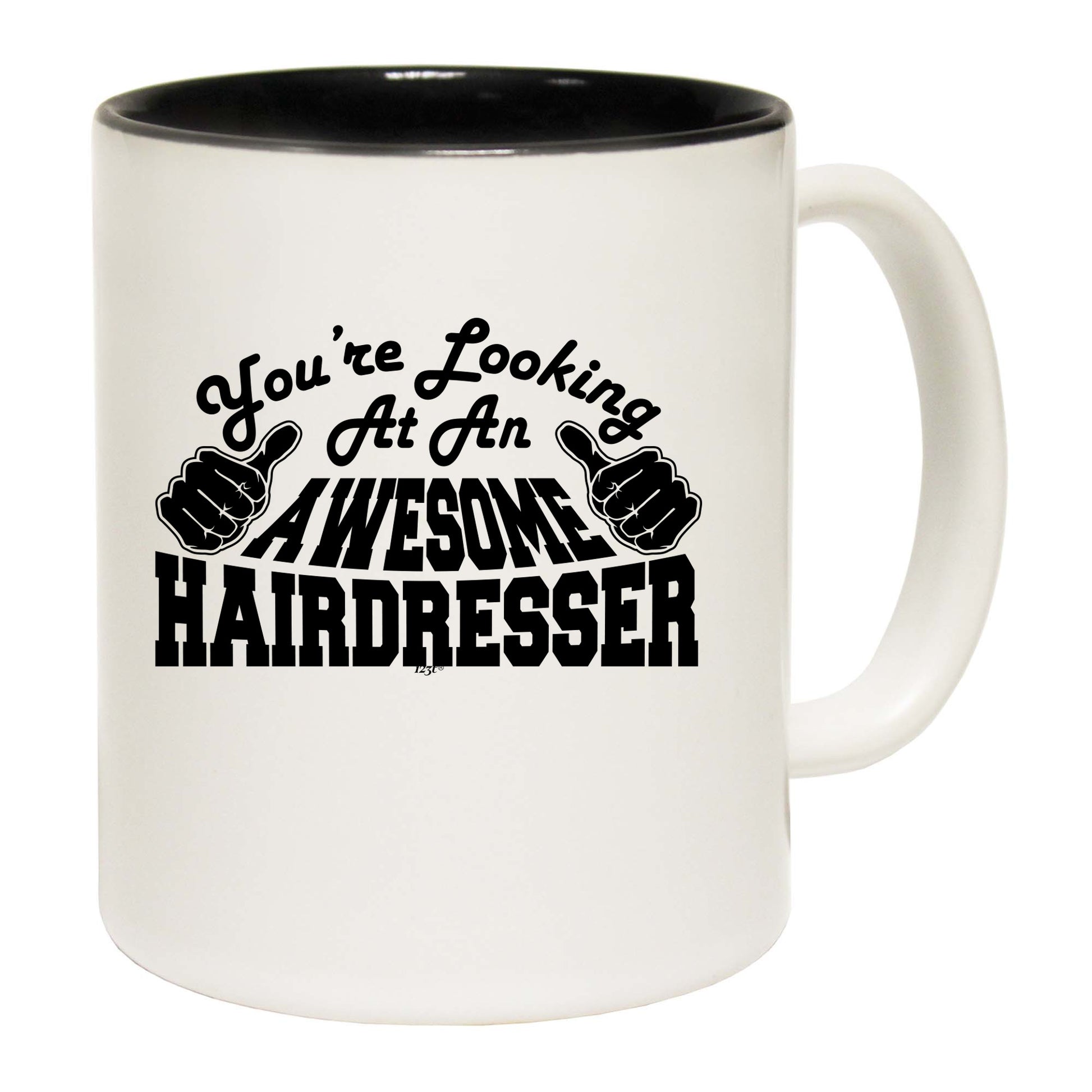 Youre Looking At An Awesome Hairdresser - Funny Coffee Mug