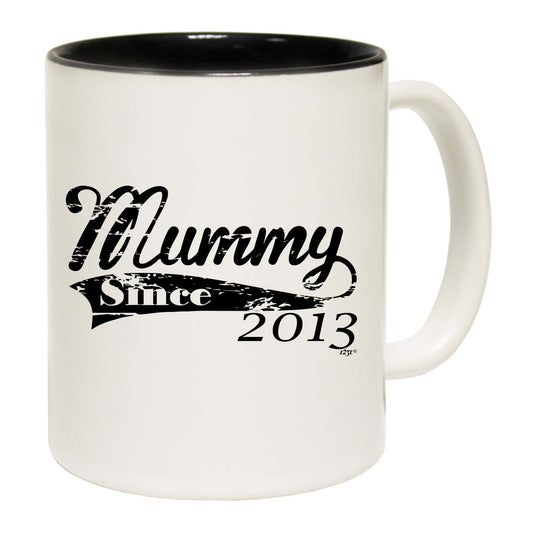 Mummy Since 2013 - Funny Coffee Mug