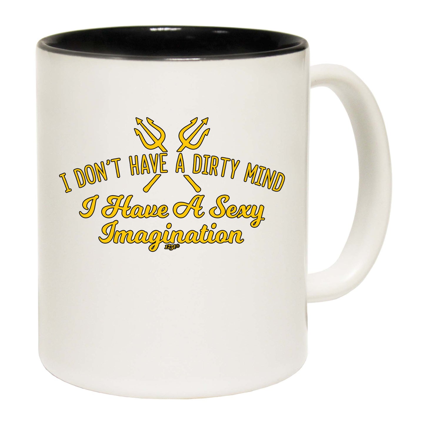 Dont Have A Dirty Mind - Funny Coffee Mug