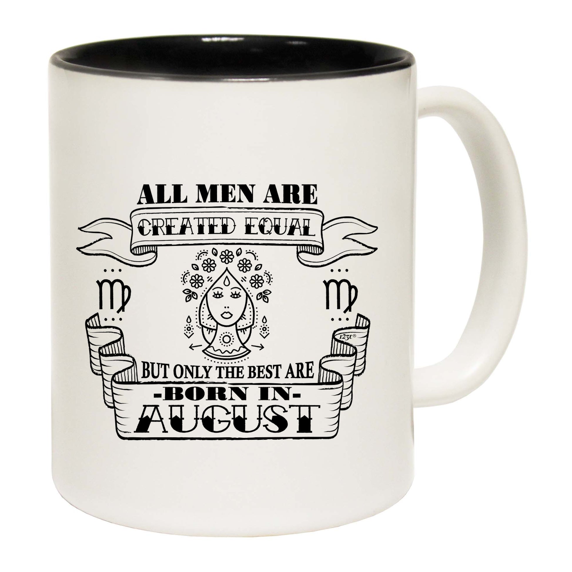 August Virgo Birthday All Men Are Created Equal - Funny Coffee Mug