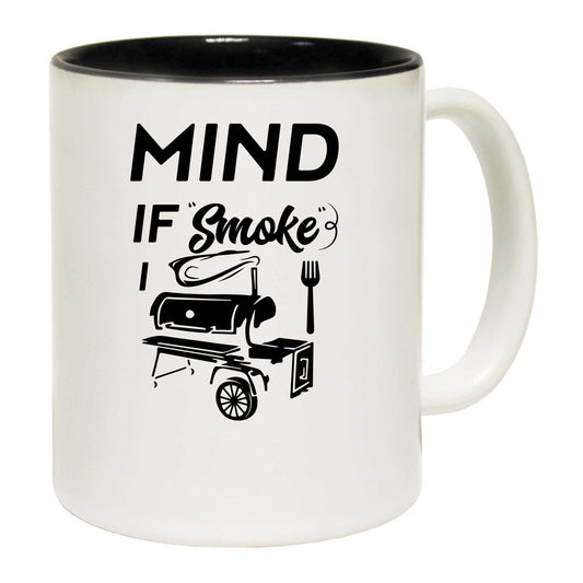 Mind If I Smoke Bbq Lover Avid Smoker Mens - Funny Coffee Mug