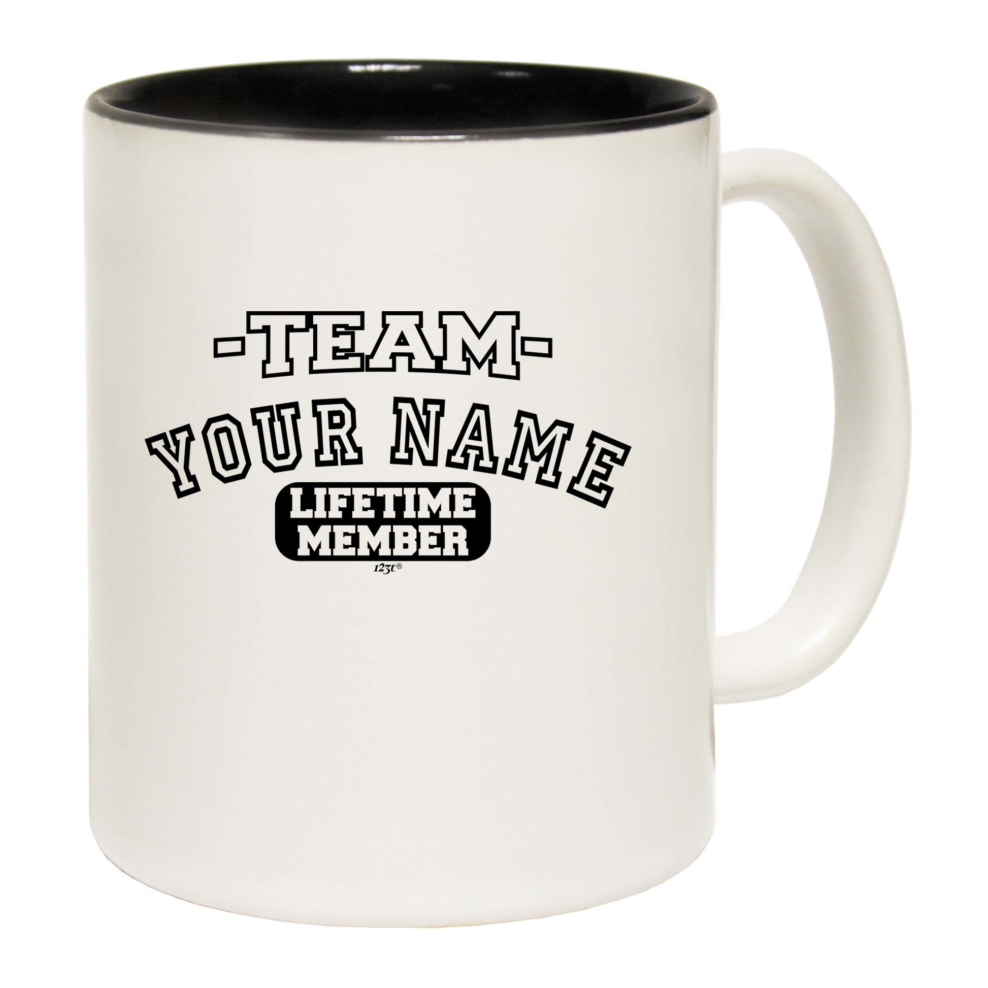 Your Name V2 Team Lifetime Member - Funny Coffee Mug