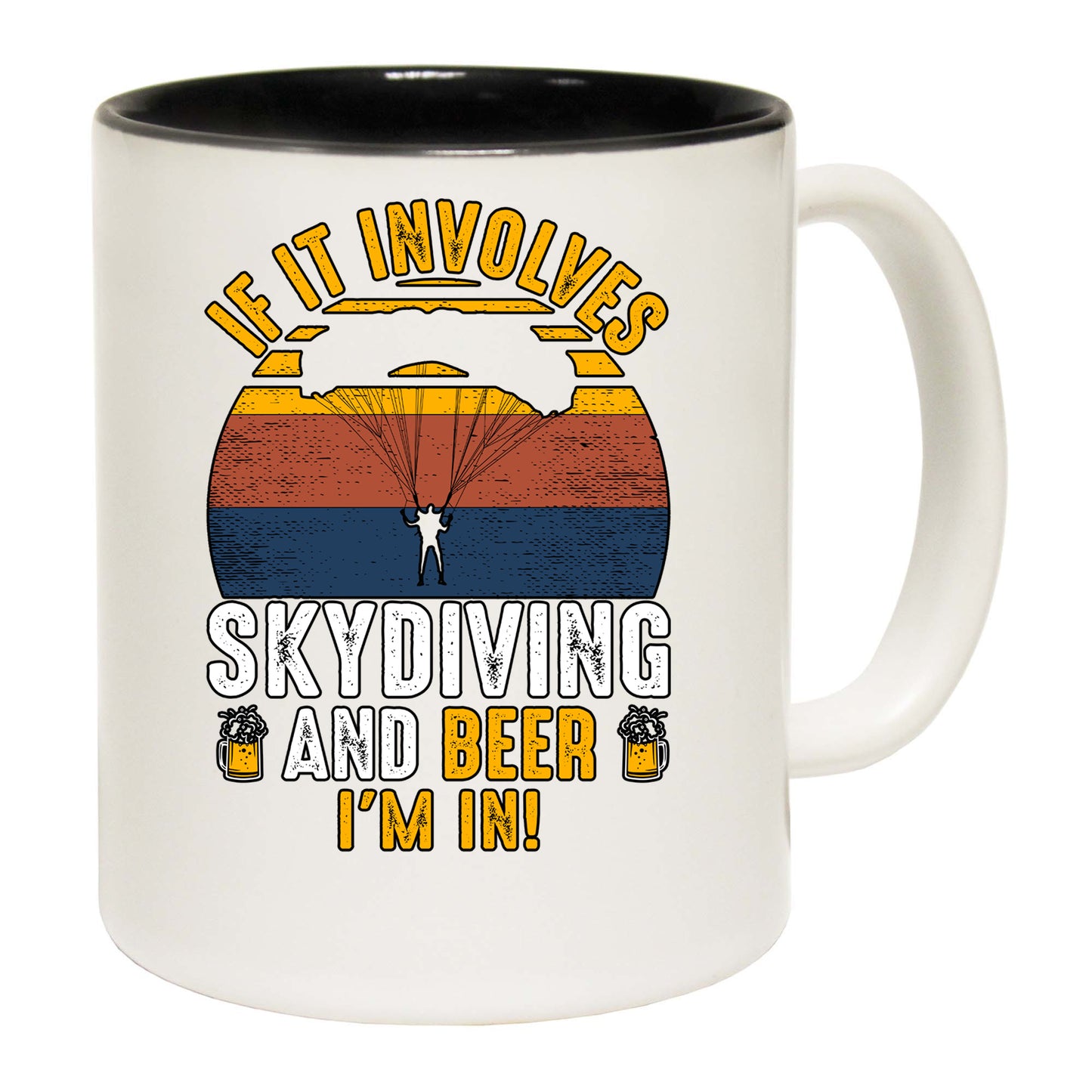 If It Involves Skydiving And Beer Im In - Funny Coffee Mug