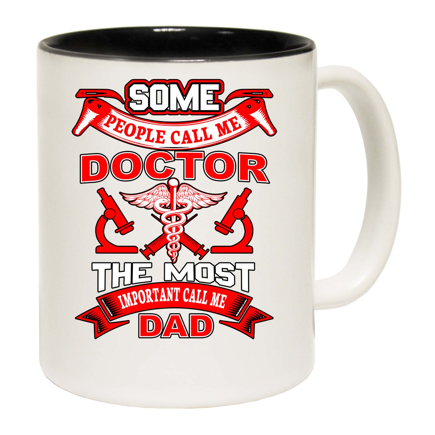 Some People Call Me Doctor Call Me Dad Father - Funny Coffee Mug