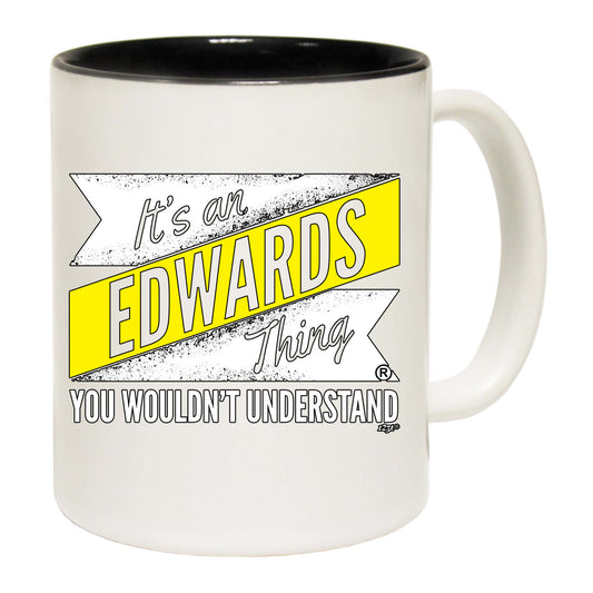 Its An Edwards V2 Surname Thing - Funny Coffee Mug