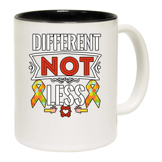 Different Not Less Autism - Funny Coffee Mug