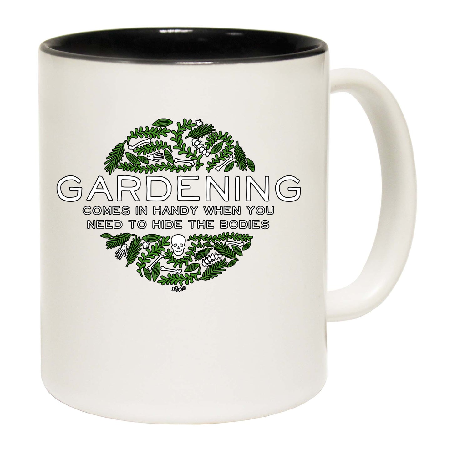 Gardening Comes In Handy When You Need To Hide The Bodies - Funny Coffee Mug