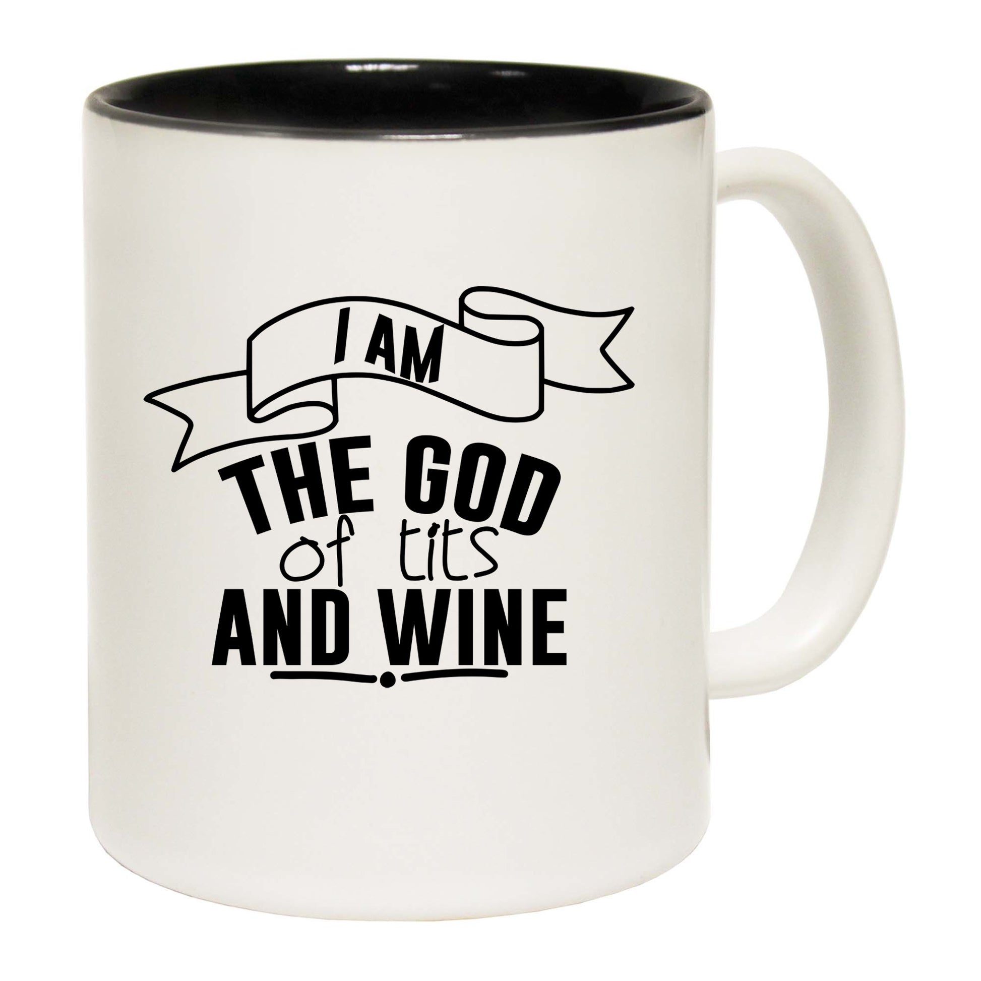 I Am The God Of Tits And Wine - Funny Coffee Mug