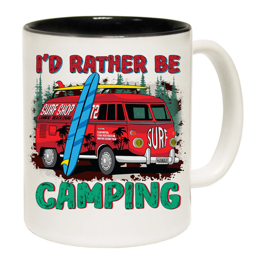 Id Rather Be Camping Surf - Funny Coffee Mug