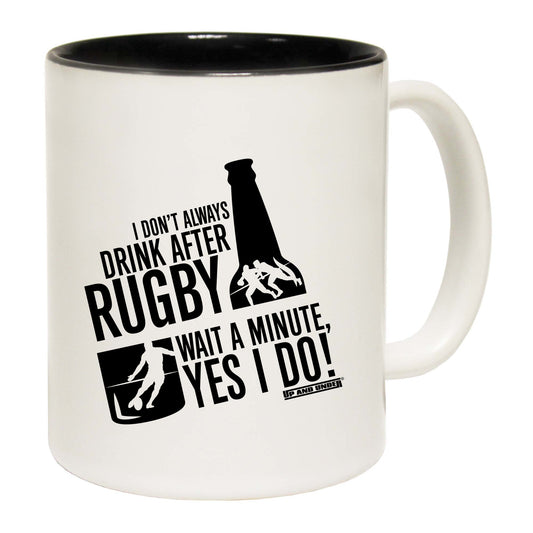 Uau I Dont Always Drink After Rugby - Funny Coffee Mug