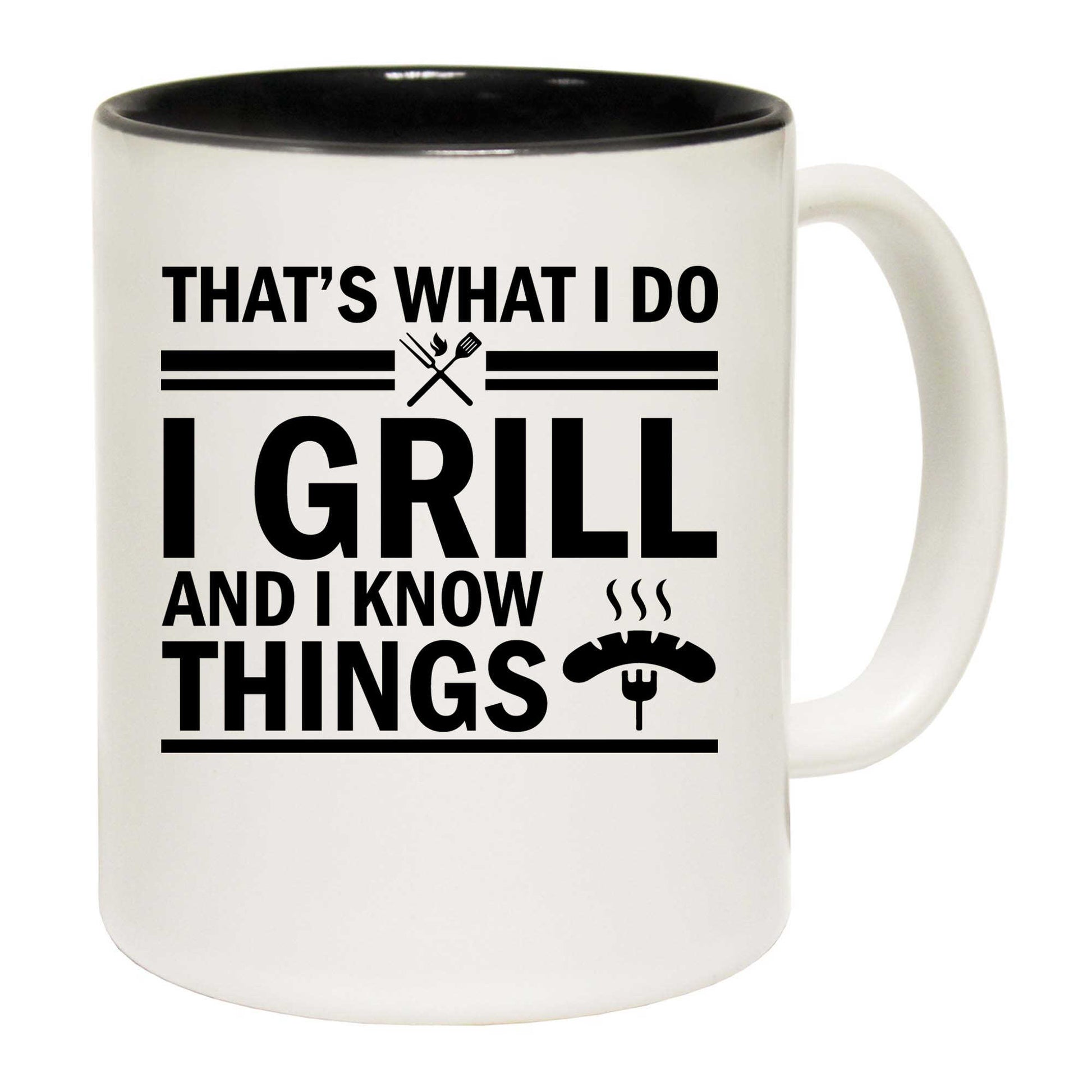 Thats What I Do I Grill And I Know Things Chef - Funny Coffee Mug