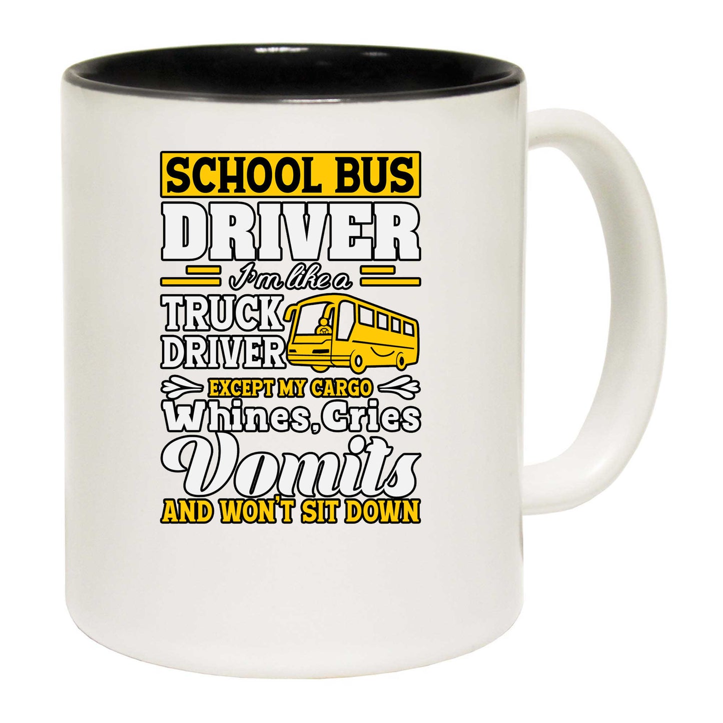 School Bus Driver Im Like A Truck Driver - Funny Coffee Mug