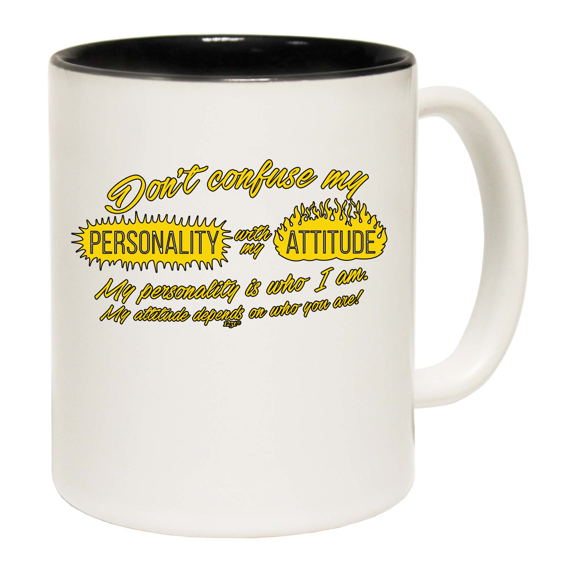 Dont Confuse My Personality With My Attitude - Funny Coffee Mug