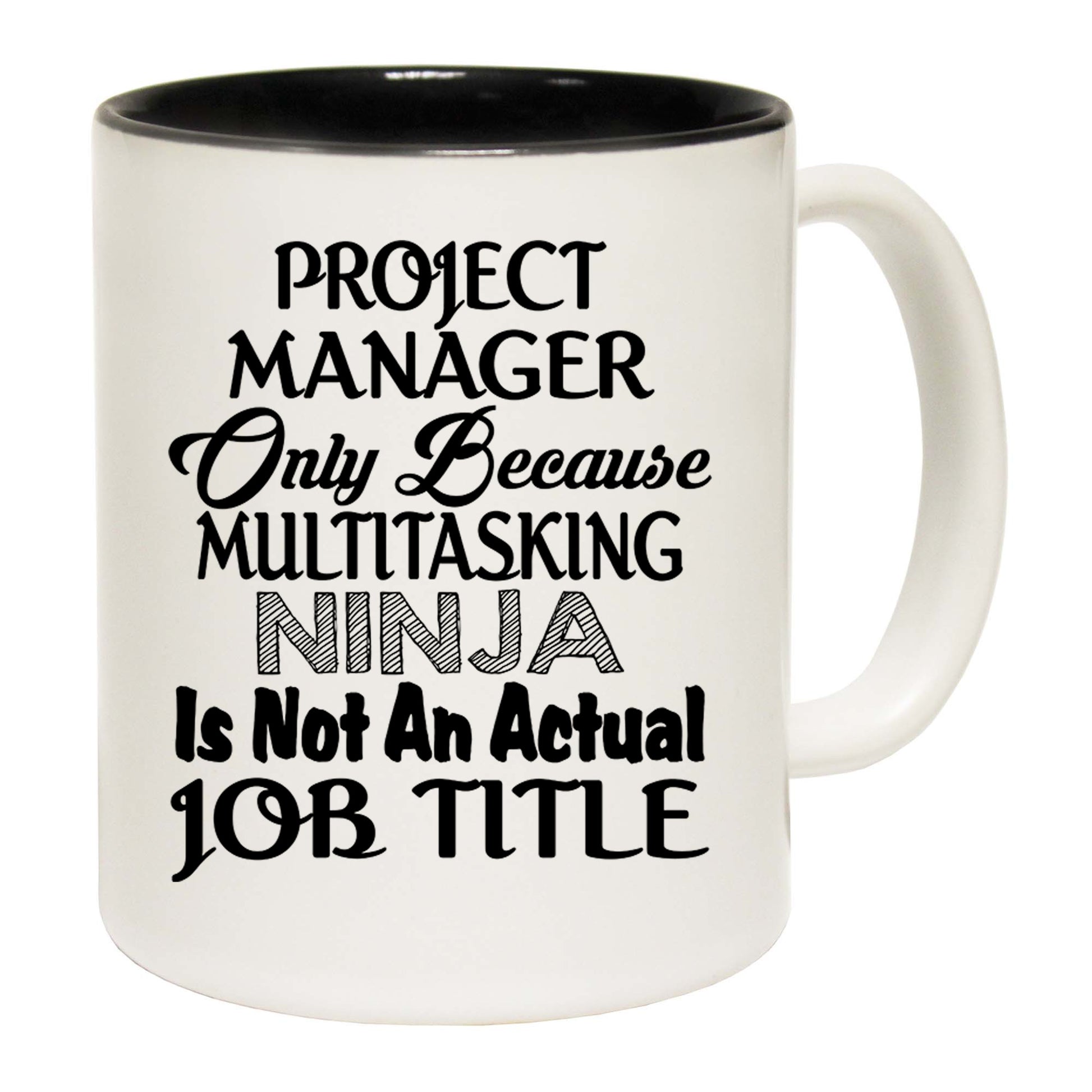 Project Manager Multitasking Ninja Not Job Title - Funny Coffee Mug