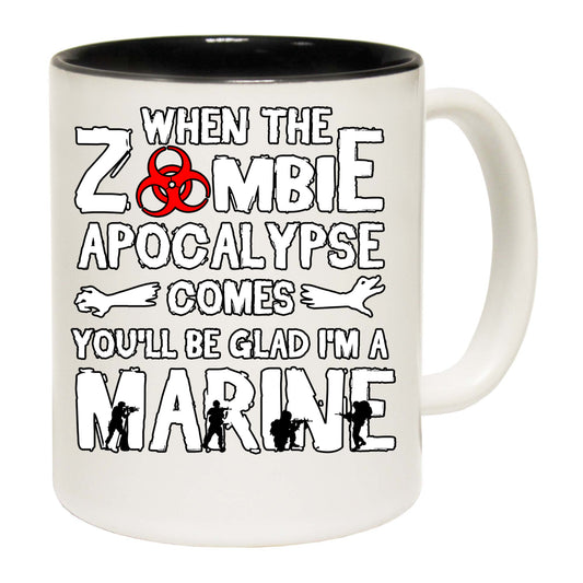 When The Zombie Apocalypse Comes Marine - Funny Coffee Mug