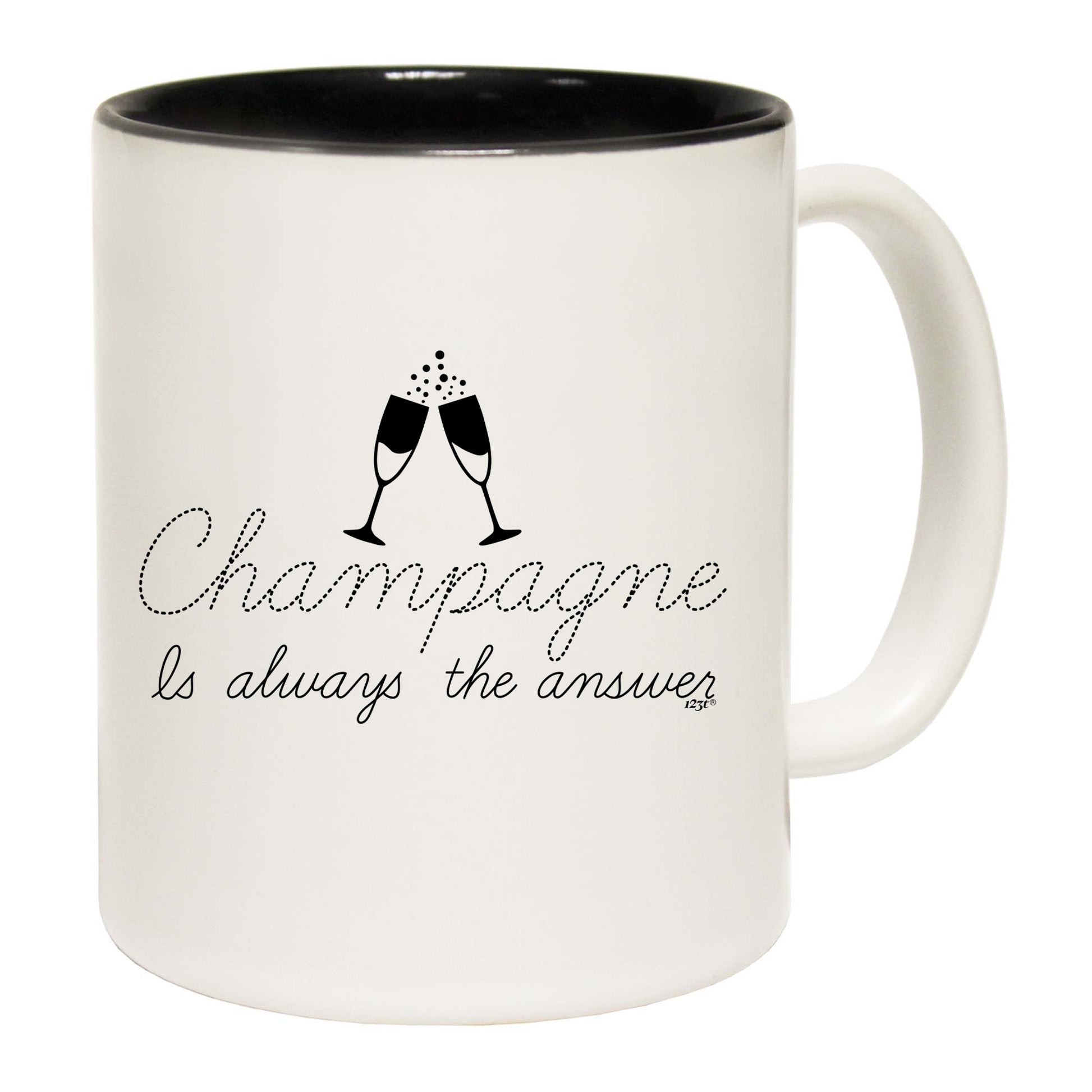 Champagne Is Always The Answer - Funny Coffee Mug